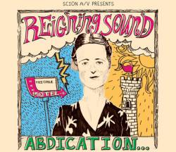 Reigning Sound : Abdication... For Your Love